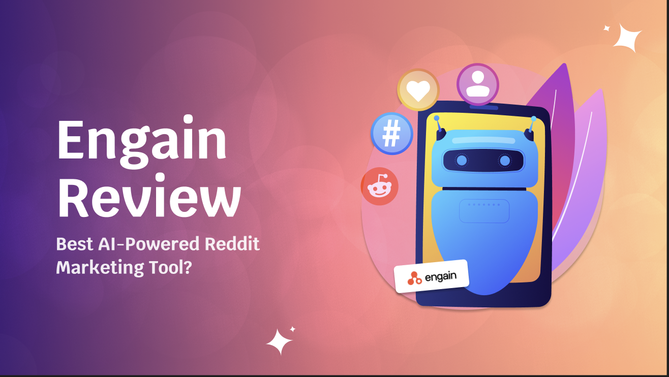 Engain Review 2026: How AI Changes the Reddit Marketing Game
